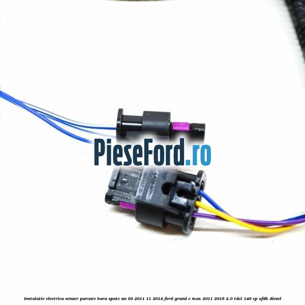Instalatie electrica senzor parcare bara spate an 03/2011-11/2014 Ford Grand C-Max 2011-2015 2.0 TDCi 140 cp UFDB diesel