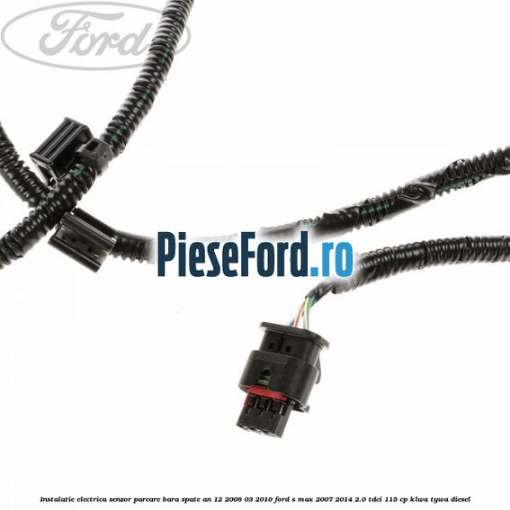 Instalatie electrica senzor parcare bara spate an 12/2008-03/2010 Ford S-Max 2007-2014 2.0 TDCi 115 cp KLWA, TYWA diesel