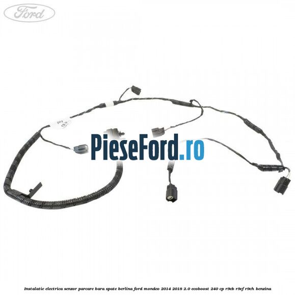 Instalatie electrica senzor parcare bara spate berlina Ford Mondeo 2014-2018 2.0 EcoBoost 240 cp R9CB, R9CF, R9CH benzina