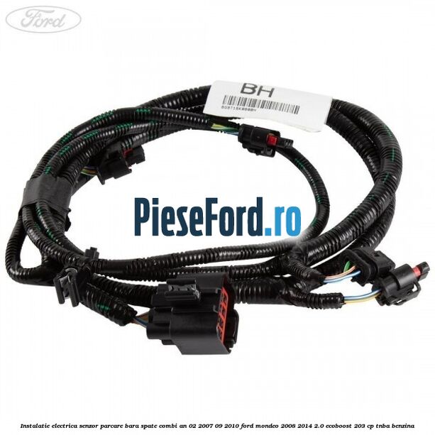 Instalatie electrica senzor parcare bara spate combi an 02/2007-09/2010 Ford Mondeo 2008-2014 2.0 EcoBoost 203 cp TNBA benzina
