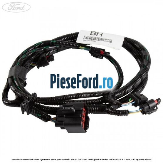 Instalatie electrica senzor parcare bara spate combi an 02/2007-09/2010 Ford Mondeo 2008-2014 2.0 TDCi 130 cp AZBA diesel