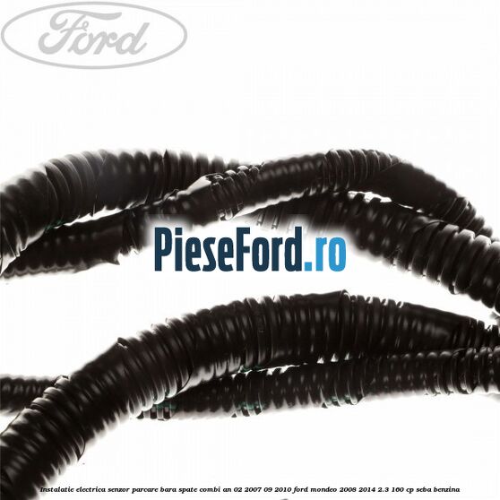 Instalatie electrica senzor parcare bara spate combi an 02/2007-09/2010 Ford Mondeo 2008-2014 2.3 160 cp SEBA benzina