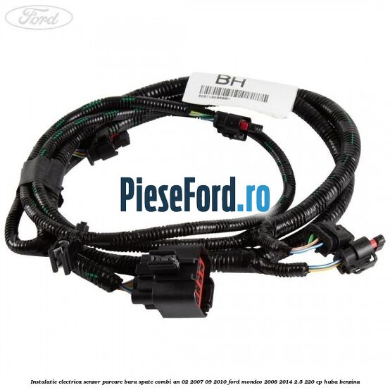Instalatie electrica senzor parcare bara spate combi an 02/2007-09/2010 Ford Mondeo 2008-2014 2.5 220 cp HUBA benzina