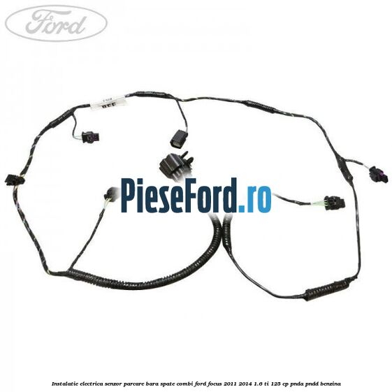 Instalatie electrica senzor parcare bara spate combi Ford Focus 2011-2014 1.6 Ti 125 cp Instalatie electrica senzor parcare bara spate combi Ford Focus 2011-2014 1.6 Ti 125 cp PNDA, PNDD benzina