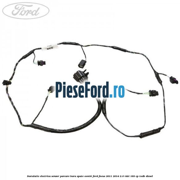 Instalatie electrica senzor parcare bara spate combi Ford Focus 2011-2014 2.0 TDCi 163 cp Instalatie electrica senzor parcare bara spate combi Ford Focus 2011-2014 2.0 TDCi 163 cp TXDB diesel