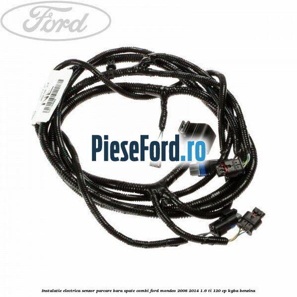 Instalatie electrica senzor parcare bara spate combi Ford Mondeo 2008-2014 1.6 Ti 120 cp KGBA benzina