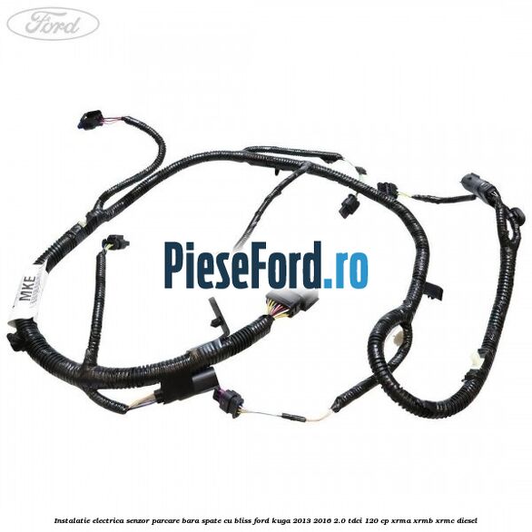 Instalatie electrica senzor parcare bara spate cu BLISS Ford Kuga 2013-2016 2.0 TDCi 120 cp XRMA, XRMB, XRMC diesel