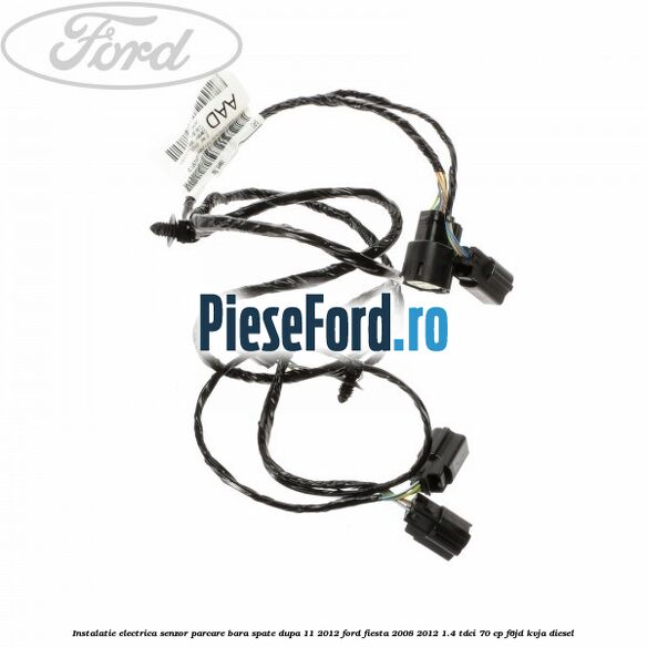 Instalatie electrica senzor parcare bara spate dupa 11/2012 Ford Fiesta 2008-2012 1.4 TDCi 70 cp F6JD, KVJA diesel