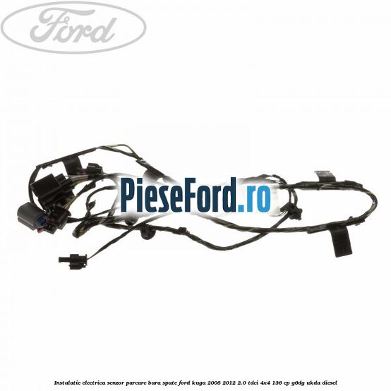 Instalatie electrica senzor parcare bara spate Ford Kuga 2008-2012 2.0 TDCi 4x4 136 cp G6DG, UKDA diesel