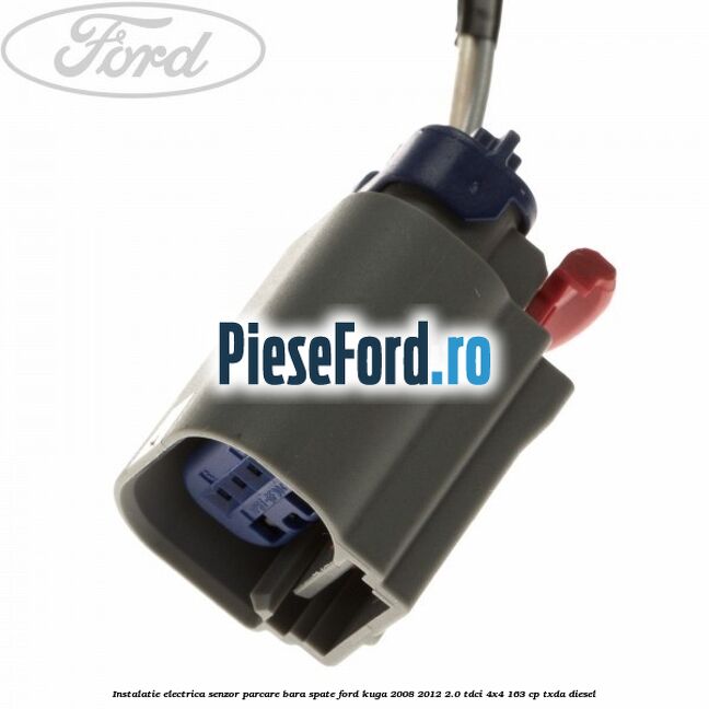 Instalatie electrica senzor parcare bara spate Ford Kuga 2008-2012 2.0 TDCI 4x4 163 cp TXDA diesel