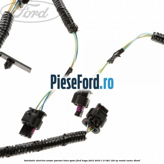 Instalatie electrica senzor parcare bara spate Ford Kuga 2013-2016 1.5 TDCi 120 cp XWMB, XWMC diesel