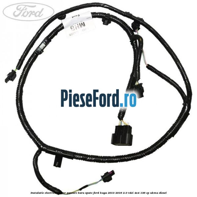 Instalatie electrica senzor parcare bara spate Ford Kuga 2013-2016 2.0 TDCi 4x4 136 cp Instalatie electrica senzor parcare bara spate Ford Kuga 2013-2016 2.0 TDCi 4x4 136 cp UKMA diesel