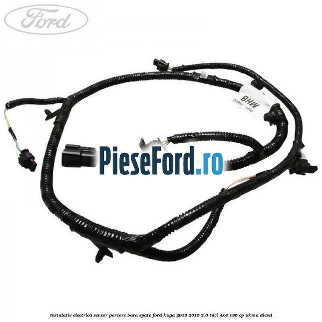 Instalatie electrica senzor parcare bara spate Ford Kuga 2013-2016 2.0 TDCi 4x4 136 cp Instalatie electrica senzor parcare bara spate Ford Kuga 2013-2016 2.0 TDCi 4x4 136 cp UKMA diesel