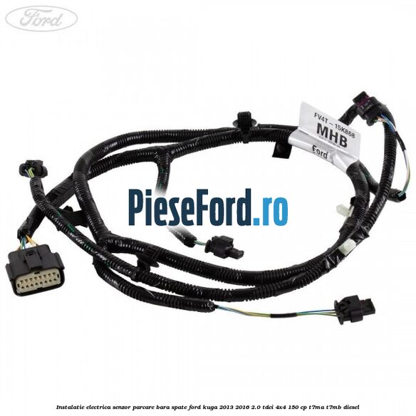 Instalatie electrica senzor parcare bara spate Ford Kuga 2013-2016 2.0 TDCi 4x4 150 cp T7MA, T7MB diesel