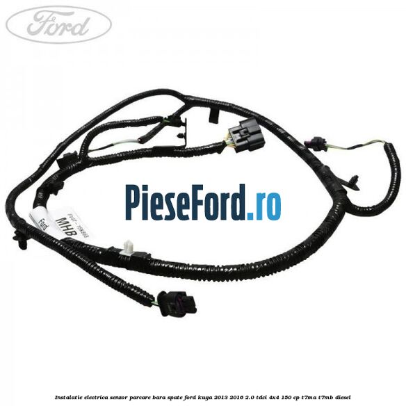 Instalatie electrica senzor parcare bara spate Ford Kuga 2013-2016 2.0 TDCi 4x4 150 cp Instalatie electrica senzor parcare bara spate Ford Kuga 2013-2016 2.0 TDCi 4x4 150 cp T7MA, T7MB diesel