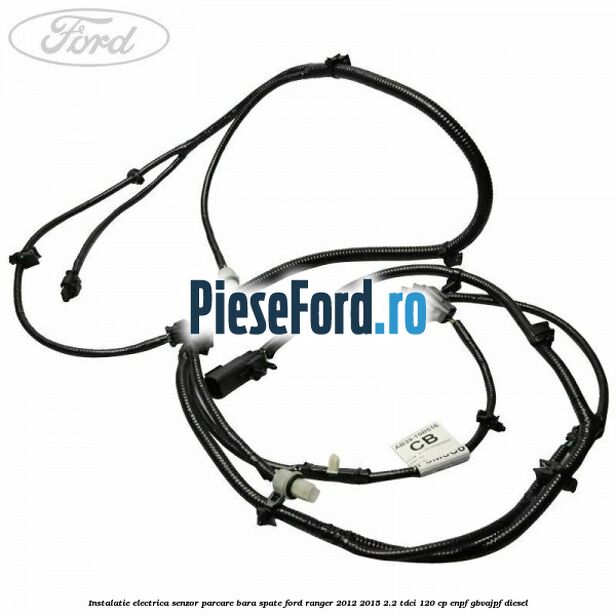 Instalatie electrica senzor parcare bara spate Ford Ranger 2012-2015 2.2 TDCi 120 cp ENPF, GBVAJPF diesel
