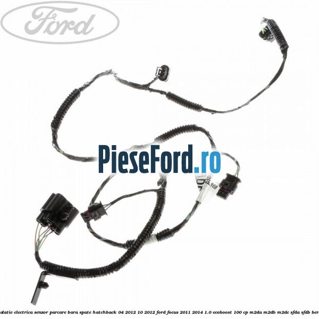 Instalatie electrica senzor parcare bara spate hatchback 04/2012-10/2012 Ford Focus 2011-2014 1.0 EcoBoost 100 cp M2DA, M2DB, M2DC, SFDA, SFDB benzina