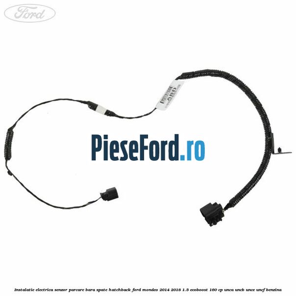 Instalatie electrica senzor parcare bara spate hatchback Ford Mondeo 2014-2018 1.5 EcoBoost 160 cp UNCA, UNCB, UNCE, UNCF benzina