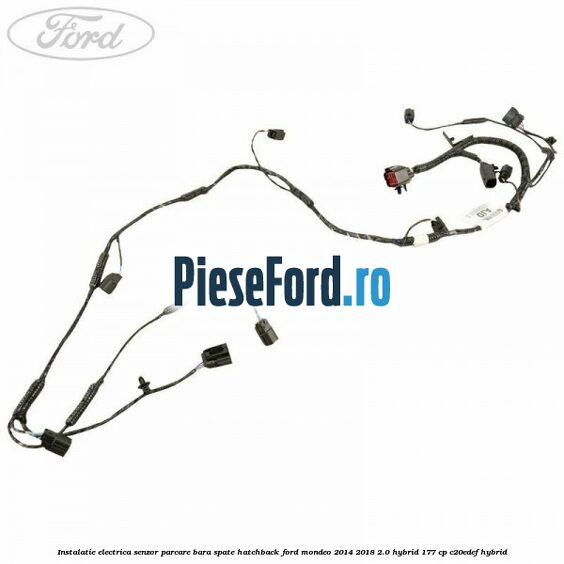 Instalatie electrica senzor parcare bara spate hatchback Ford Mondeo 2014-2018 2.0 Hybrid 177 cp C20EDEF hybrid