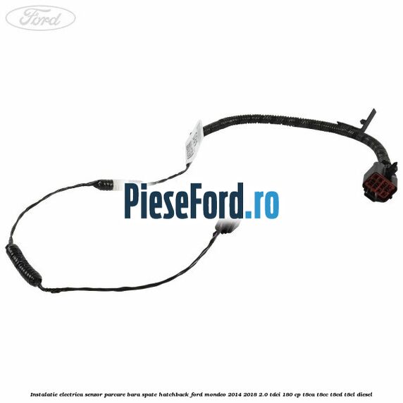 Instalatie electrica senzor parcare bara spate hatchback Ford Mondeo 2014-2018 2.0 TDCi 180 cp T8CA, T8CC, T8CD, T8CL diesel