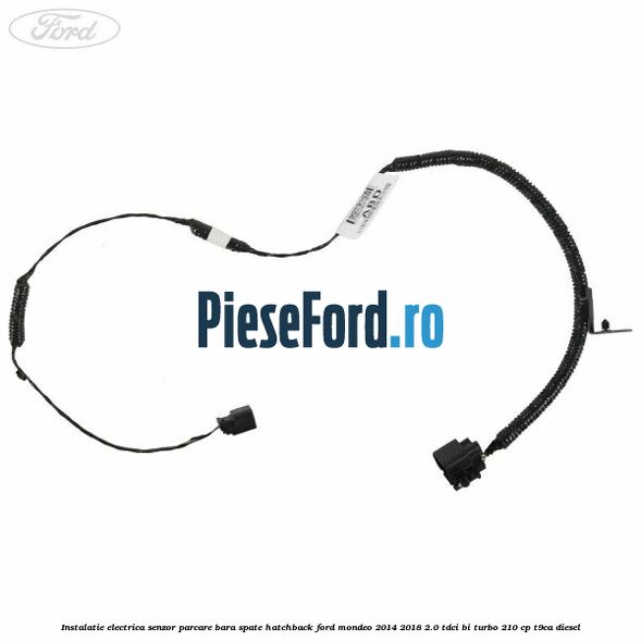 Instalatie electrica senzor parcare bara spate hatchback Ford Mondeo 2014-2018 2.0 TDCi Bi-Turbo 210 cp T9CA diesel