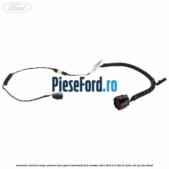 Instalatie electrica senzor parcare bara spate hatchback Ford Mondeo 2014-2018 2.0 TDCi Bi-Turbo 210 cp T9CA diesel