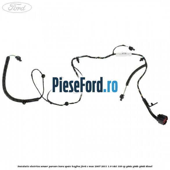 Instalatie electrica senzor parcare bara spate Keyfree Ford C-Max 2007-2011 1.6 TDCi 109 cp G8DA, G8DB, G8DD diesel