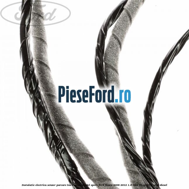 Instalatie electrica senzor parcare bara spate model sport Ford Fiesta 2008-2012 1.6 TDCi 75 cp HHJF, UBJA diesel