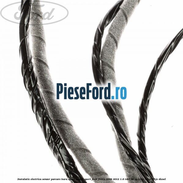 Instalatie electrica senzor parcare bara spate model sport Ford Fiesta 2008-2012 1.6 TDCi 90 cp HHJC, HHJD, HHJE diesel