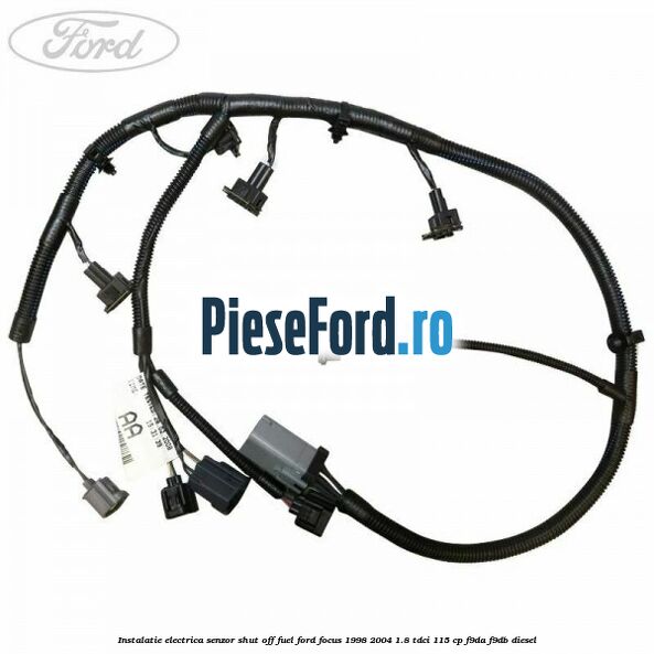 Instalatie electrica senzor shut off fuel Ford Focus 1998-2004 1.8 TDCi 115 cp F9DA, F9DB diesel