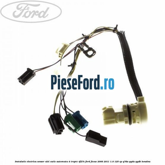 Instalatie electrica senzor ulei cutie automata 4 trepte 4F27E Ford Focus 2008-2011 1.8 125 cp Q7DA, QQDA, QQDB benzina