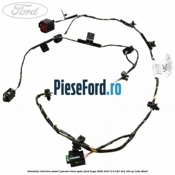 Instalatie electrica senzori parcare bara spate Ford Kuga 2008-2012 2.0 TDCI 4x4 163 cp TXDA diesel