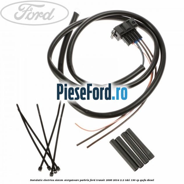 Instalatie electrica sistem stergatoare parbriz Ford Transit 2006-2014 2.2 TDCi 130 cp QWFA diesel