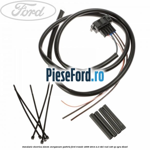 Instalatie electrica sistem stergatoare parbriz Ford Transit 2006-2014 2.2 TDCi RWD 125 cp CYRA diesel