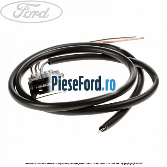 Instalatie electrica sistem stergatoare parbriz Ford Transit 2006-2014 2.4 TDCi 100 cp PHFA, PHFC diesel