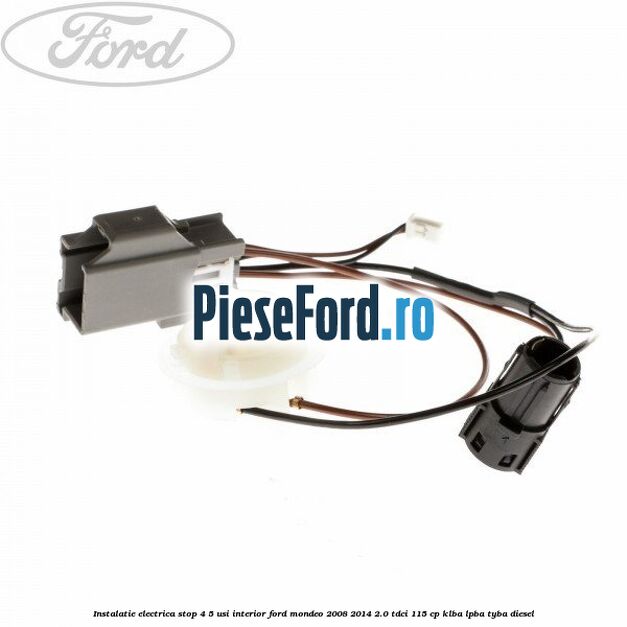 Instalatie electrica stop 4/5 usi interior Ford Mondeo 2008-2014 2.0 TDCi 115 cp Instalatie electrica stop 4/5 usi interior Ford Mondeo 2008-2014 2.0 TDCi 115 cp KLBA, LPBA, TYBA diesel