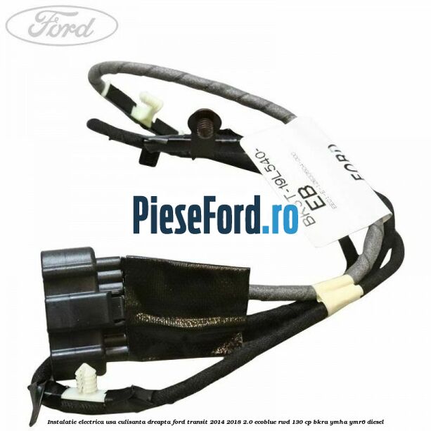 Instalatie electrica usa culisanta dreapta Ford Transit 2014-2018 2.0 EcoBlue RWD 130 cp Instalatie electrica usa culisanta dreapta Ford Transit 2014-2018 2.0 EcoBlue RWD 130 cp BKRA, YMHA, YMR6 diesel