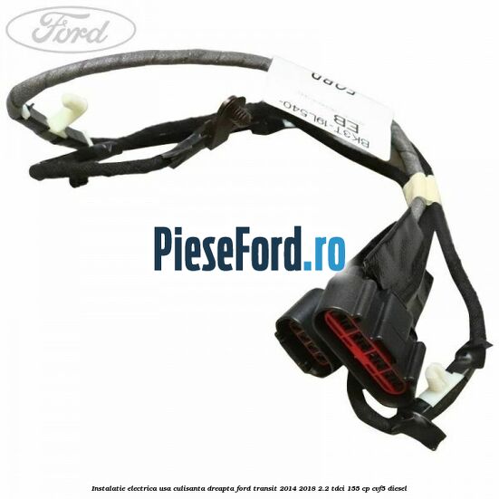 Instalatie electrica usa culisanta dreapta Ford Transit 2014-2018 2.2 TDCi 155 cp Instalatie electrica usa culisanta dreapta Ford Transit 2014-2018 2.2 TDCi 155 cp CVF5 diesel
