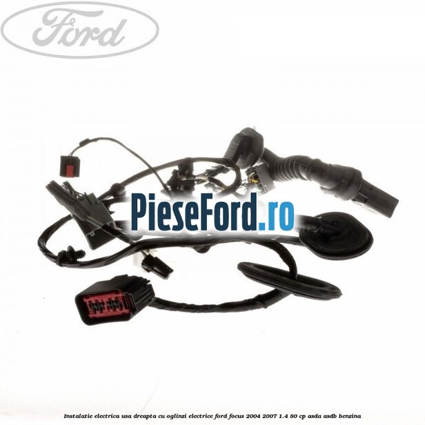 Instalatie electrica usa dreapta cu oglinzi electrice Ford Focus 2004-2007 1.4 80 cp Instalatie electrica usa dreapta cu oglinzi electrice Ford Focus 2004-2007 1.4 80 cp ASDA, ASDB benzina