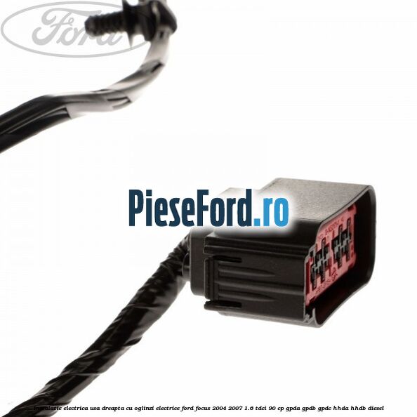 Instalatie electrica usa dreapta cu oglinzi electrice Ford Focus 2004-2007 1.6 TDCi 90 cp GPDA, GPDB, GPDC, HHDA, HHDB diesel