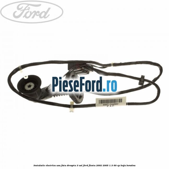 Instalatie electrica usa fata dreapta 3 usi Ford Fiesta 2002-2005 1.3 60 cp BAJA benzina
