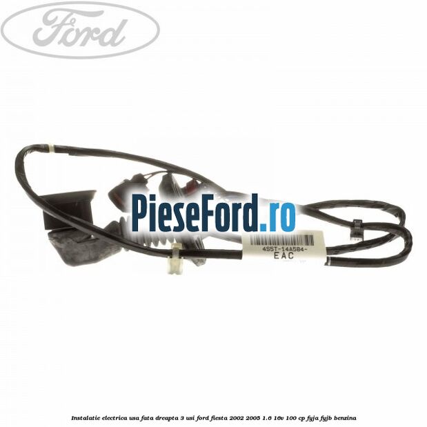 Instalatie electrica usa fata dreapta 3 usi Ford Fiesta 2002-2005 1.6 16V 100 cp Instalatie electrica usa fata dreapta 3 usi Ford Fiesta 2002-2005 1.6 16V 100 cp FYJA, FYJB benzina
