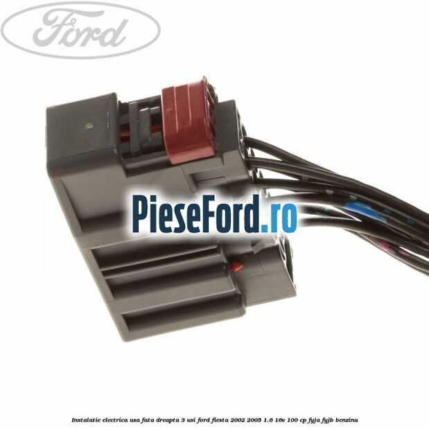 Instalatie electrica usa fata dreapta 3 usi Ford Fiesta 2002-2005 1.6 16V 100 cp Instalatie electrica usa fata dreapta 3 usi Ford Fiesta 2002-2005 1.6 16V 100 cp FYJA, FYJB benzina