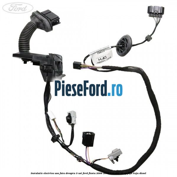 Instalatie electrica usa fata dreapta 3 usi Ford Fiesta 2008-2012 1.4 TDCi 70 cp Instalatie electrica usa fata dreapta 3 usi Ford Fiesta 2008-2012 1.4 TDCi 70 cp F6JD, KVJA diesel