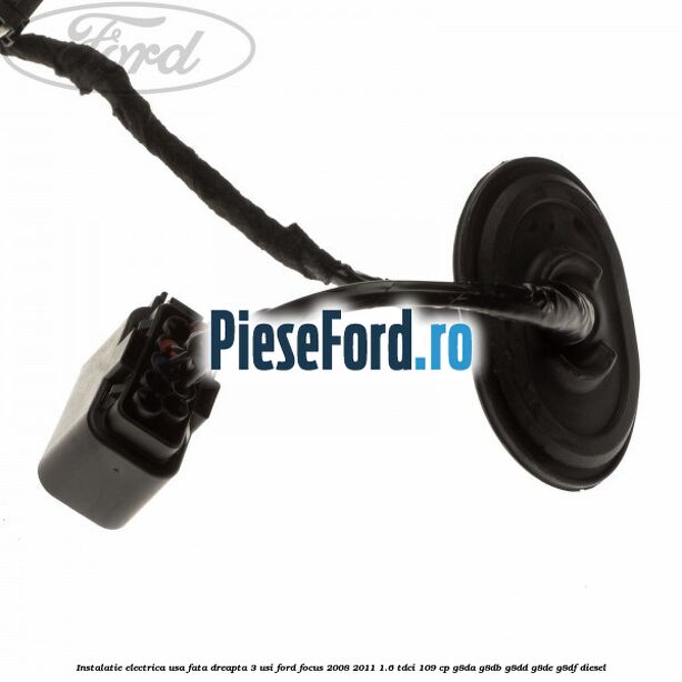 Instalatie electrica usa fata dreapta 3 usi Ford Focus 2008-2011 1.6 TDCi 109 cp G8DA, G8DB, G8DD, G8DE, G8DF diesel