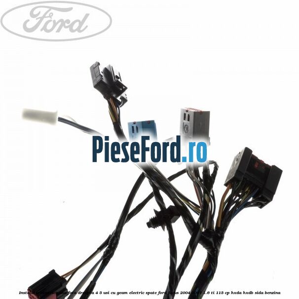 Instalatie electrica usa fata dreapta 4/5 usi cu geam electric spate Ford Focus 2004-2007 1.6 Ti 115 cp HXDA, HXDB, SIDA benzina
