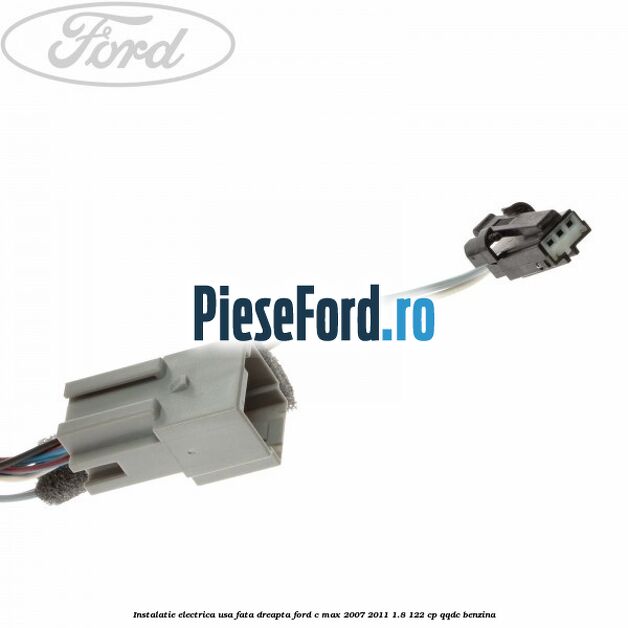Instalatie electrica usa fata dreapta Ford C-Max 2007-2011 1.8 122 cp Instalatie electrica usa fata dreapta Ford C-Max 2007-2011 1.8 122 cp QQDC benzina