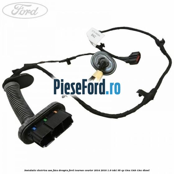 Instalatie electrica usa fata dreapta Ford Tourneo Courier 2014-2018 1.6 TDCi 95 cp T3CA, T3CB, T3CC diesel