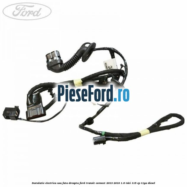Instalatie electrica usa fata dreapta Ford Transit Connect 2013-2018 1.6 TDCi 115 cp T1GA diesel