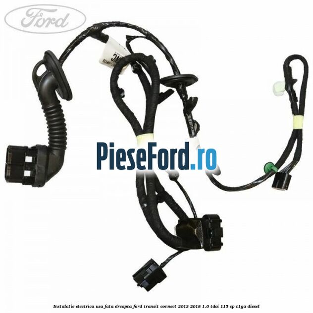 Instalatie electrica usa fata dreapta Ford Transit Connect 2013-2018 1.6 TDCi 115 cp T1GA diesel